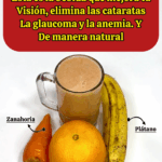 LICUADO PODEROSO PARA MEJORAR LA VISTA Y COMBATIR LA ANEMIA